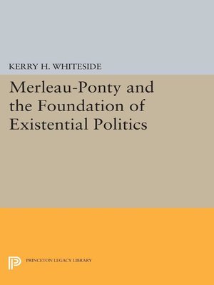 cover image of Merleau-Ponty and the Foundation of Existential Politics